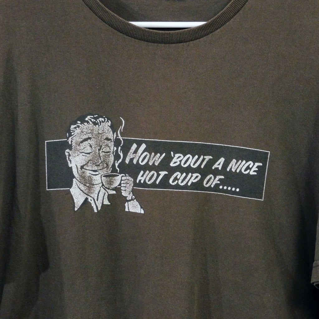 Y2K How Bout A Nice Hot Cup Of... T Shirt - Size XL