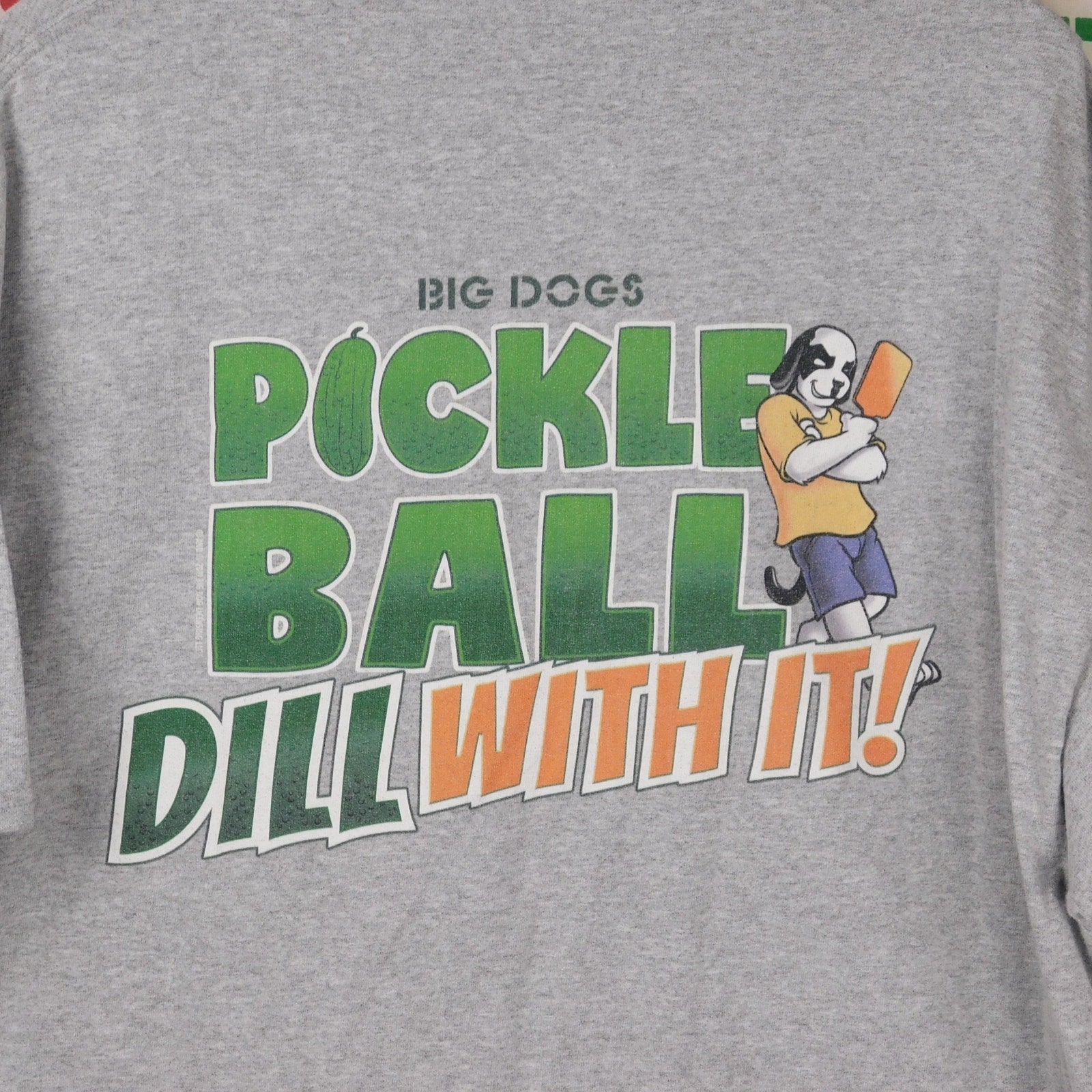 Big Dogs Pickleball Dill With It T Shirt - Size XL