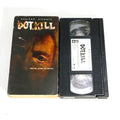 Dot Kill Horror Thriller VHS Tape Tested 2005 Late Release Armand Assante