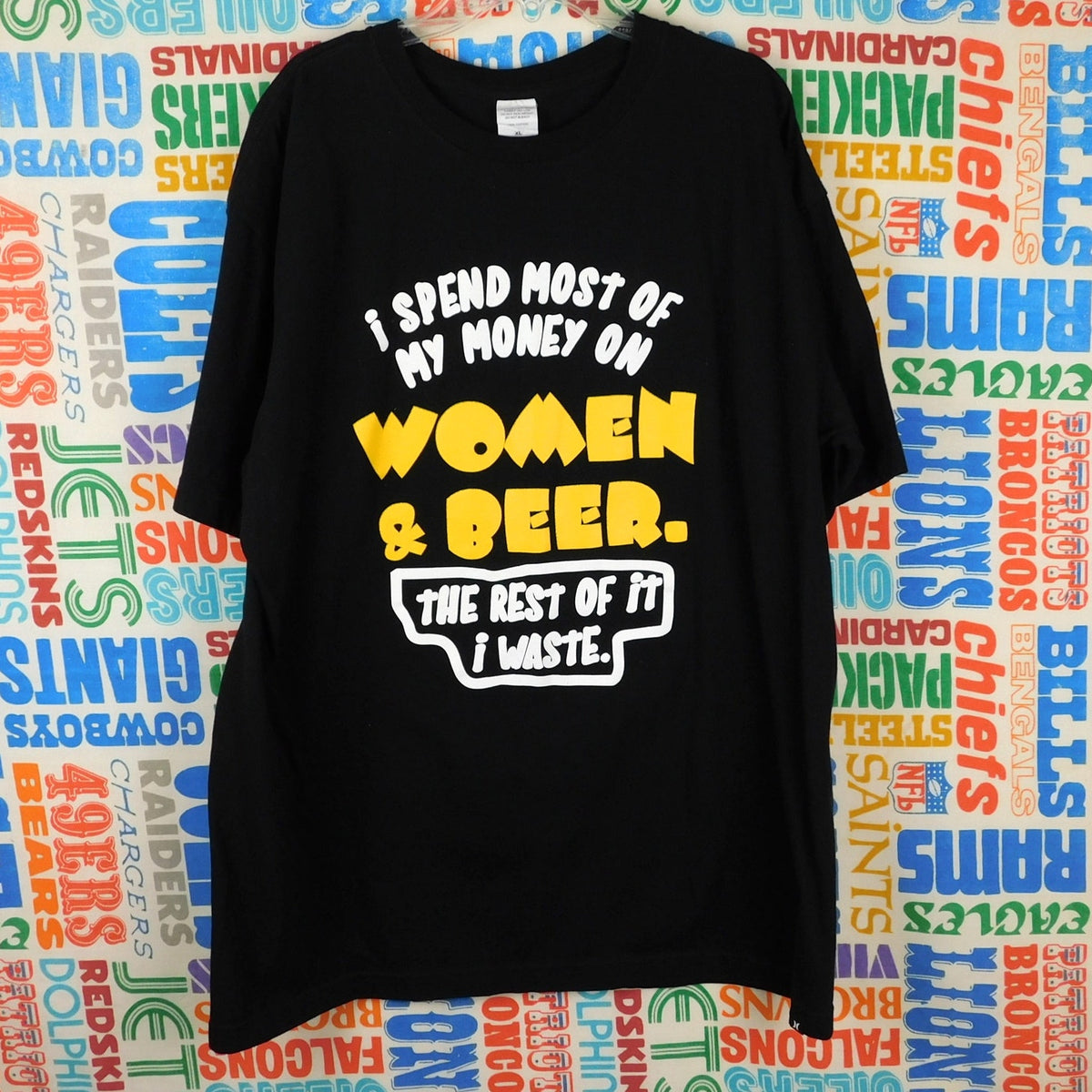 I Spend My Money on Women & Beer T Shirt - Size XL
